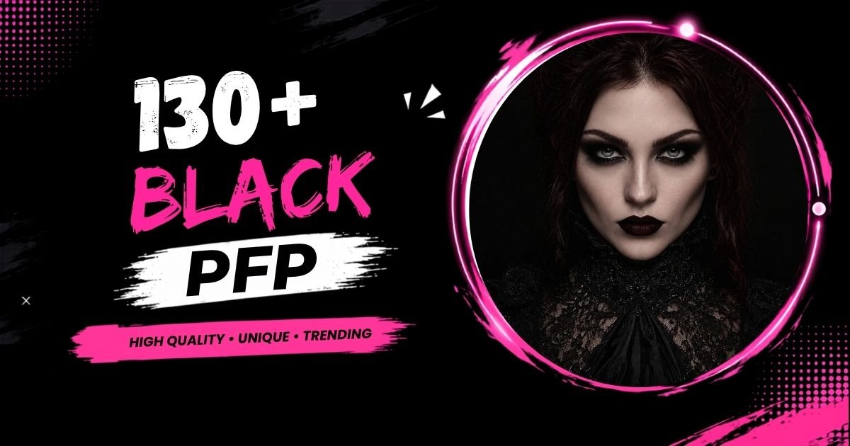 130+ Black PFP: Aesthetic, Anime & Dark Avatars 2026