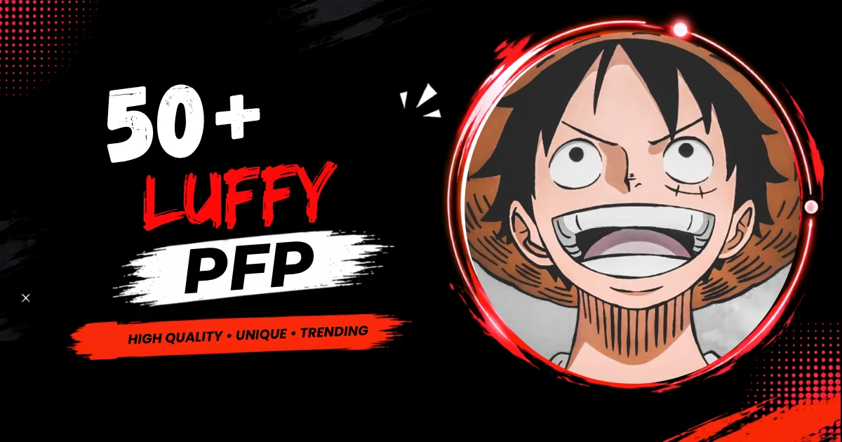 50+ Luffy PFP: Cool, Cute & Aesthetic Avatar Collection 2026