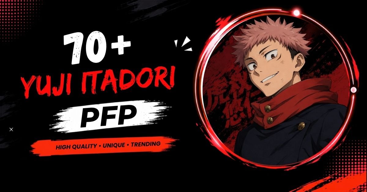 70+ Yuji Itadori PFP: Cool, Dark & Aesthetic Avatars 2026